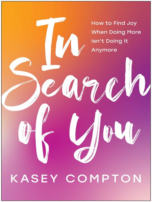 Title details for In Search of You by Kasey Compton - Available
